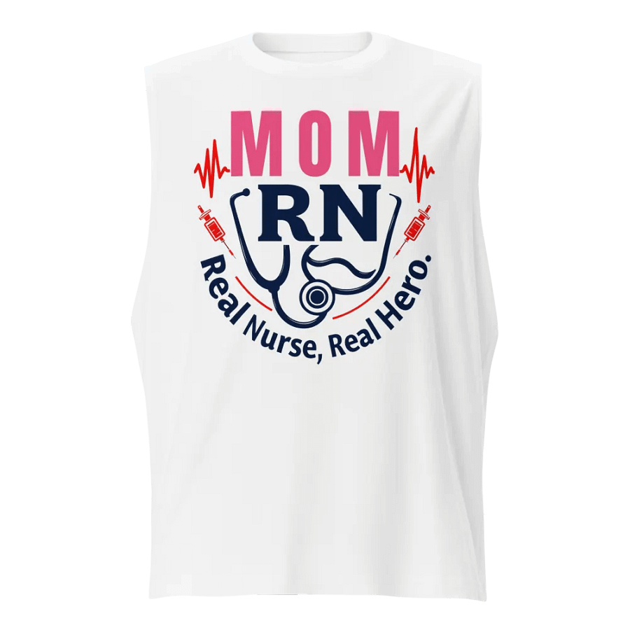 Mom RN, Real Nurse, Real Hero Muscle Tank product image (1)