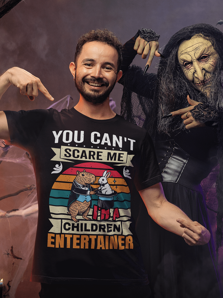 You Can't Scare Me - I'm a Children’s Entertainer Tee product image (1)