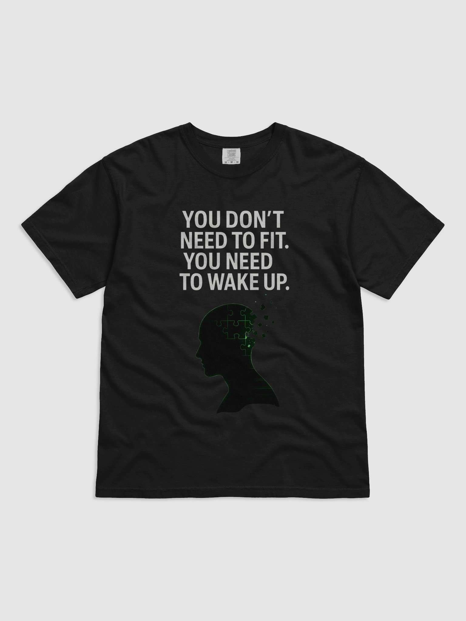 You Dont need to fit, you need to wake up T-Shirt product image (5)