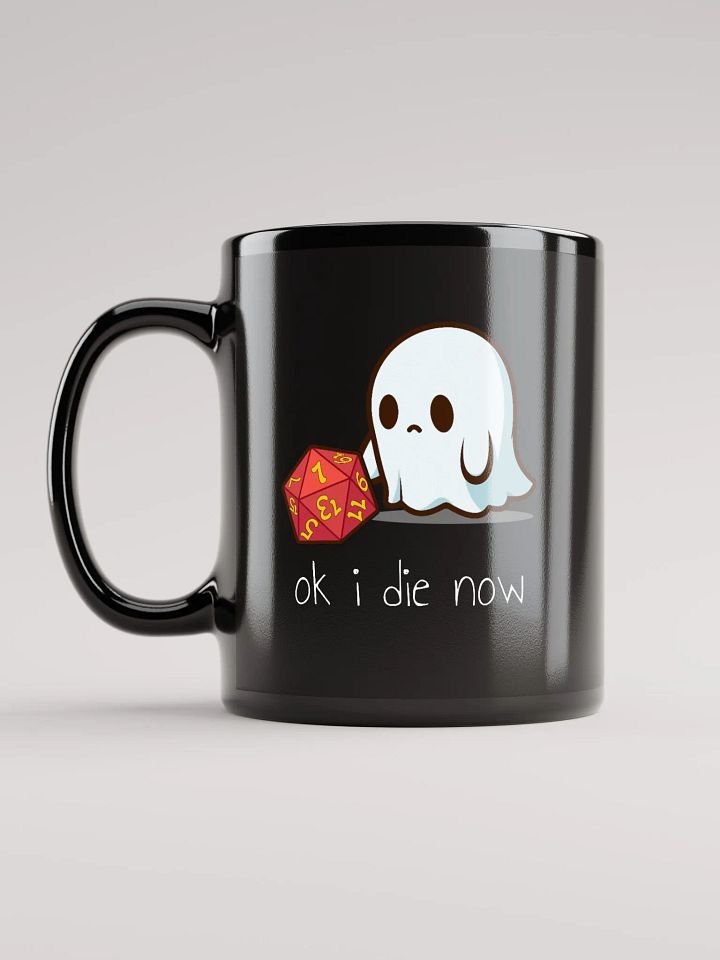 OK I Die Now Ceramic Mug product image (2)