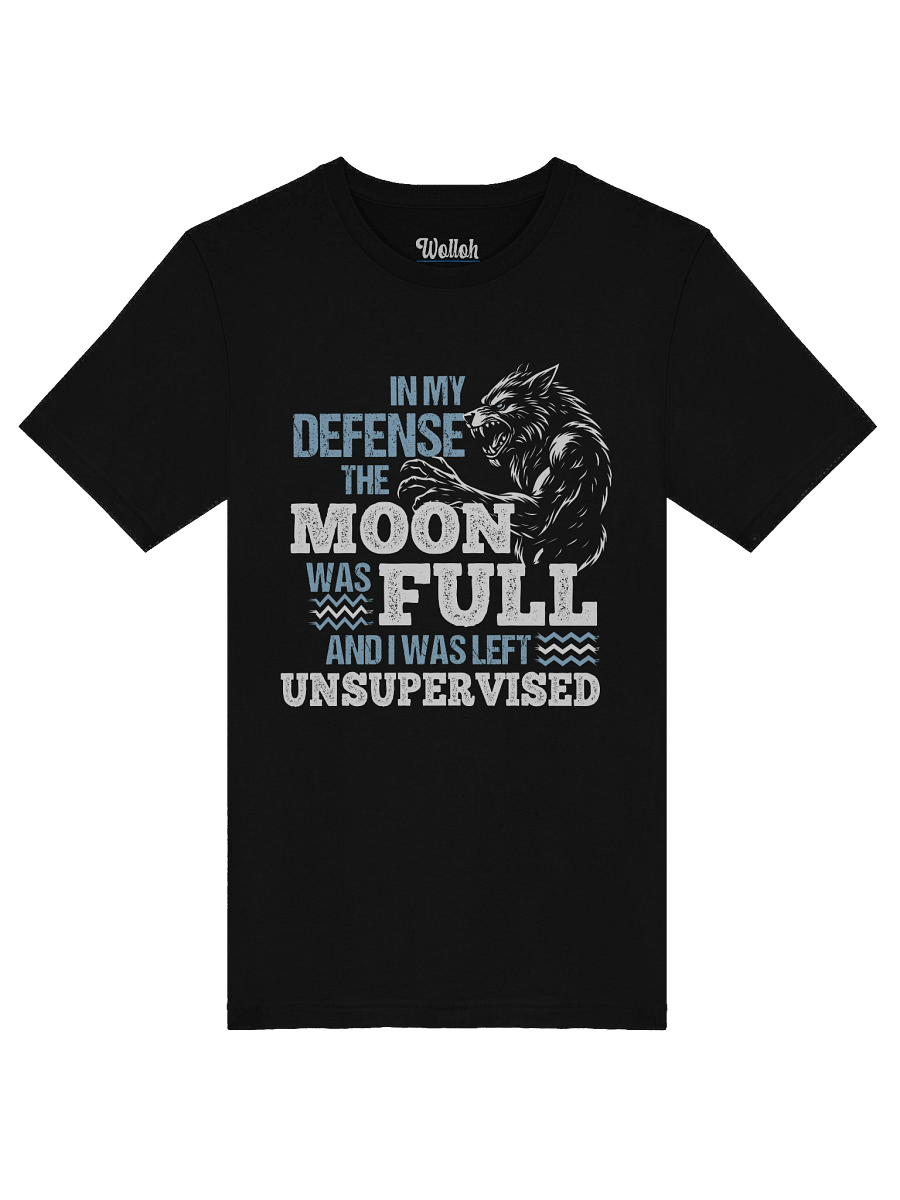 In My Defense, The Moon Was Full - Funny Werewolf T-Shirt product image (65)
