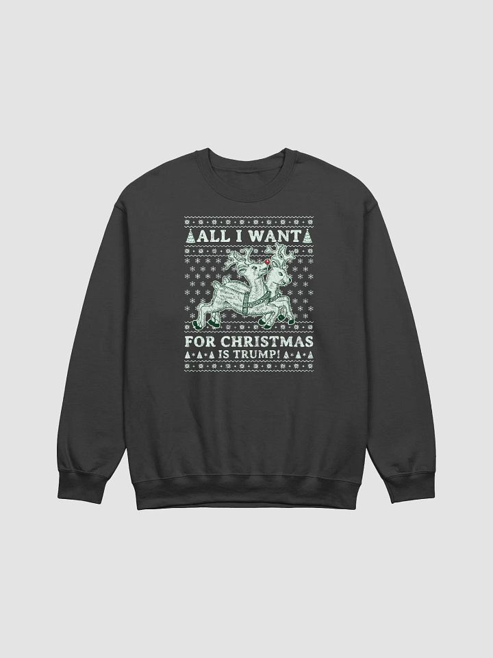 All I Want For Christmas Is Trump! Ugly Christmas Sweater product image (3)