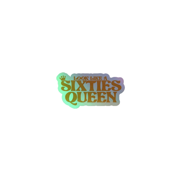 Sixties Queen - Holo Sticker product image (1)