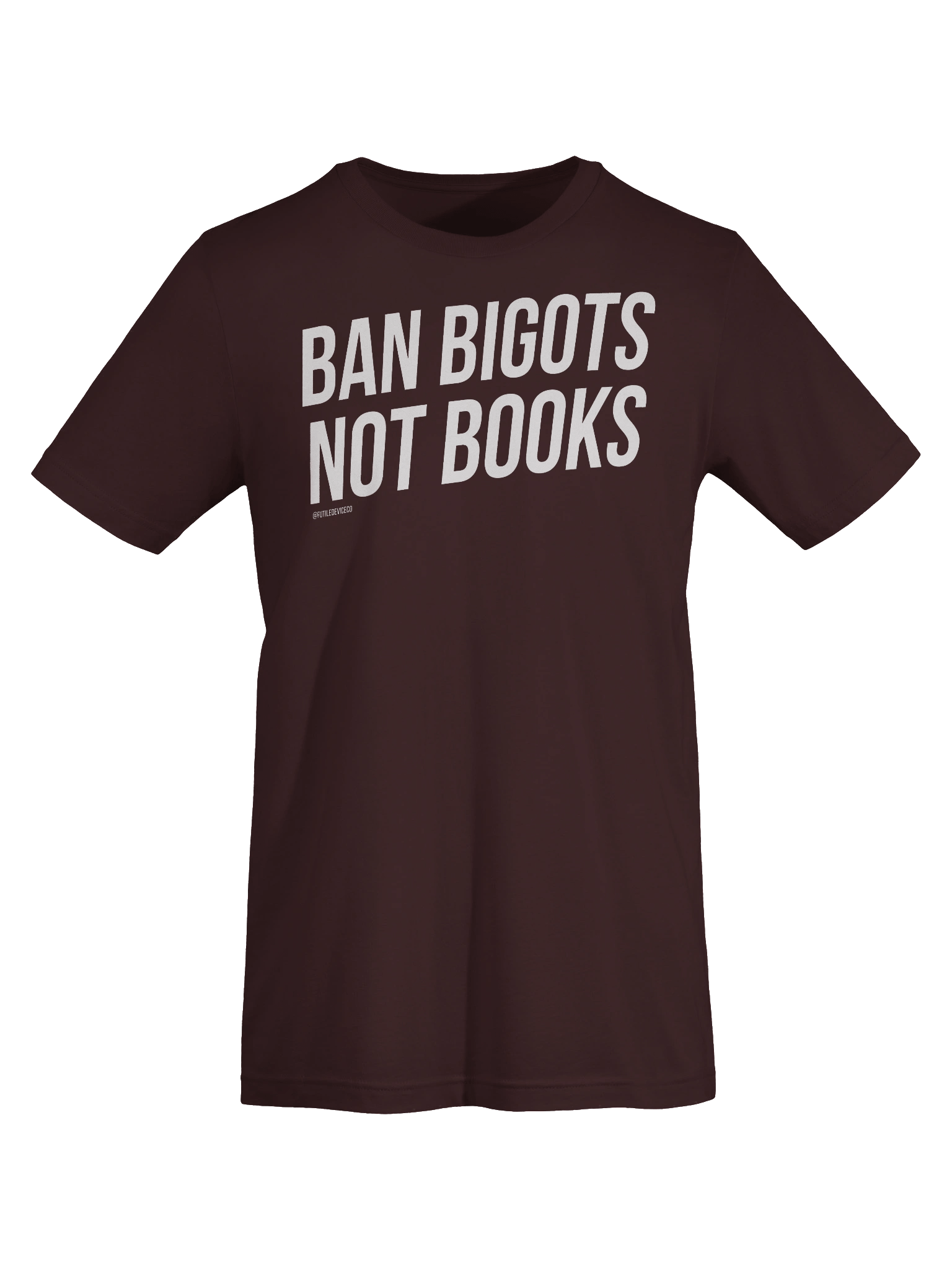 FUTILE DEVICE: BAN BIGOTS NOT BOOKS (TEE) product image (56)