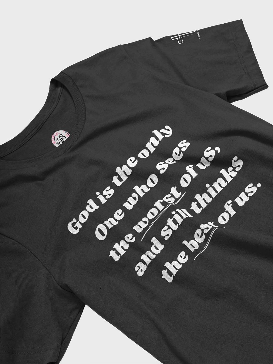 God is the only one who sees T-Shirt product image (23)