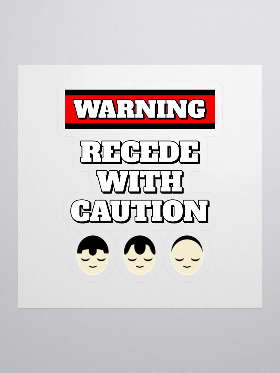 Recede With Caution - Funny Humorous Sticker product image (1)
