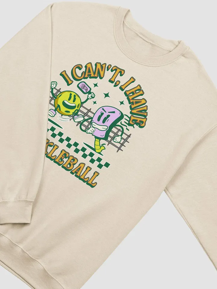 I Cant I Have Pickleball Crewneck Sweatshirt product image (18)
