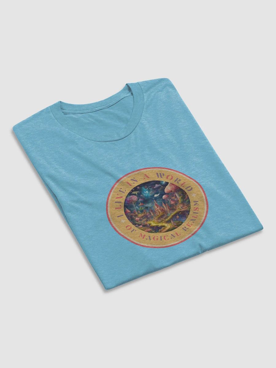 I Live in a World of Magical Realism T-shirt product image (60)