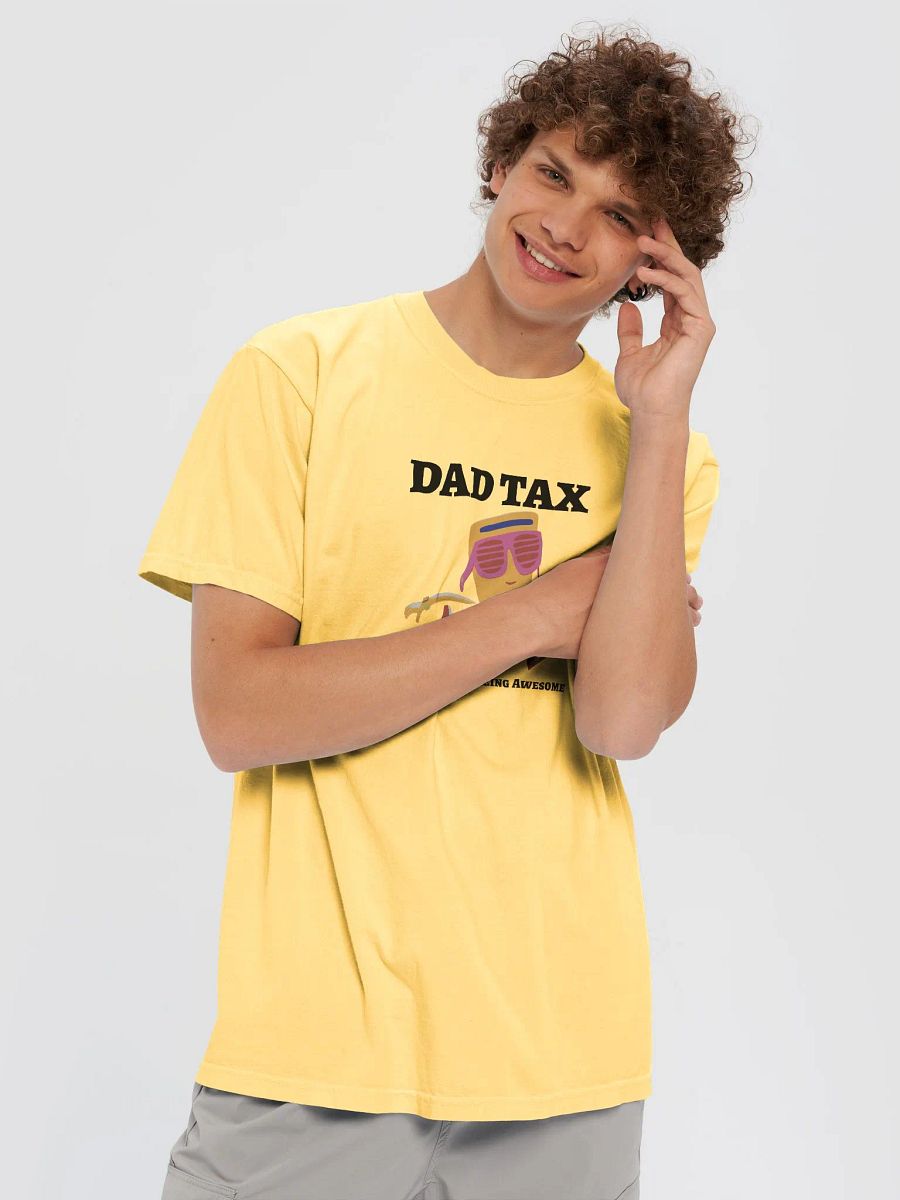 DAD TAX The Cost of Being Awesome. product image (24)
