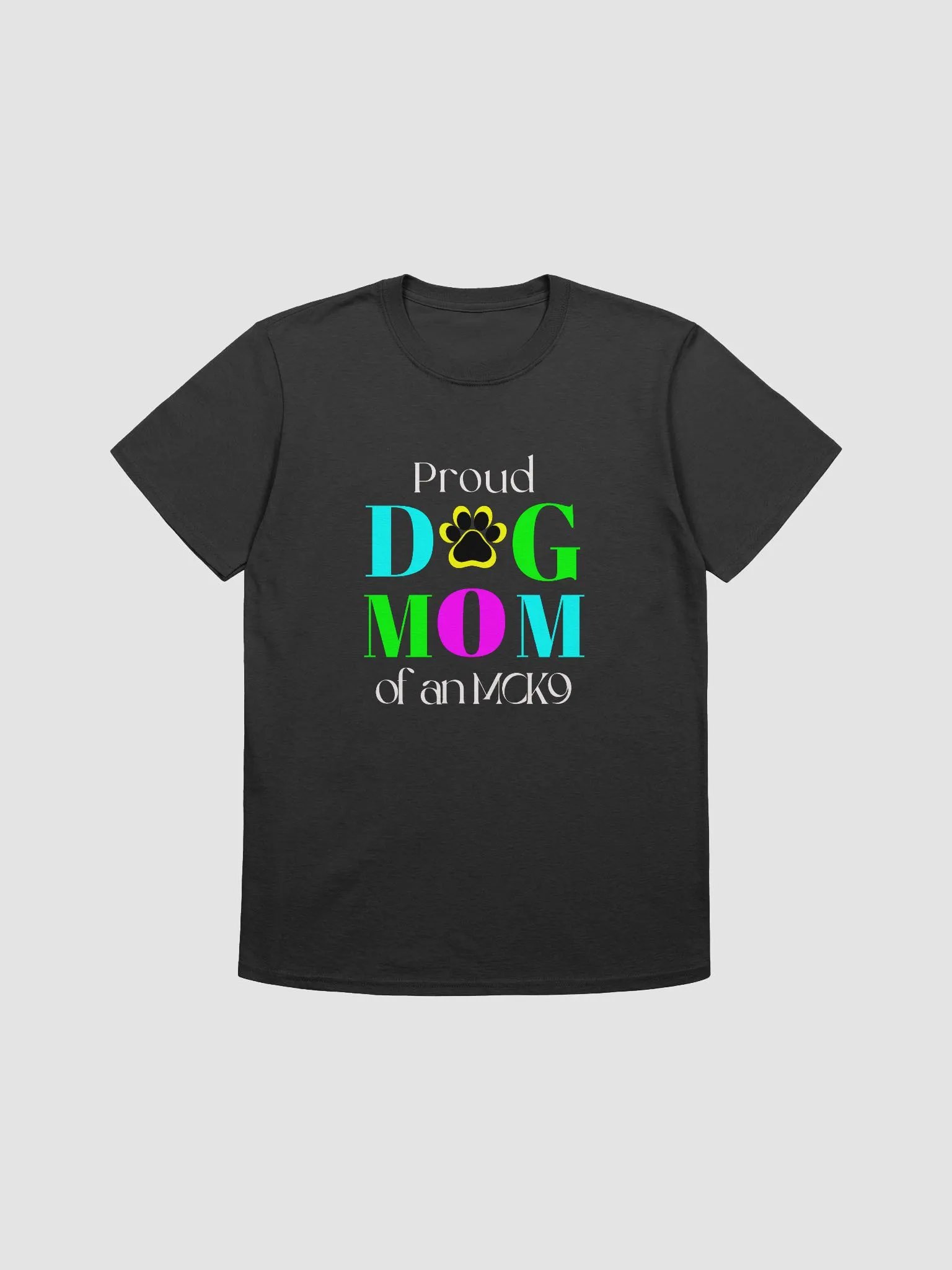 Dog Mom T-shirts, Proud Dog Mom of an MCK9 product image (2)