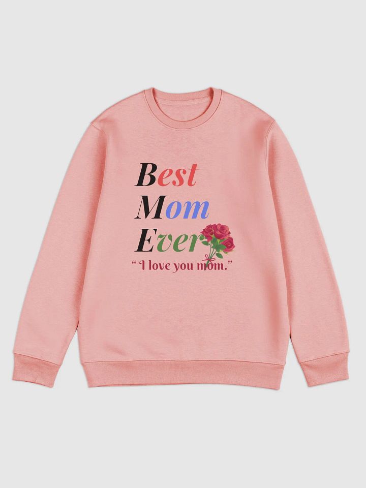 Best Mom Ever Stanley/Stella Unisex Eco Sweatshirt product image (1)