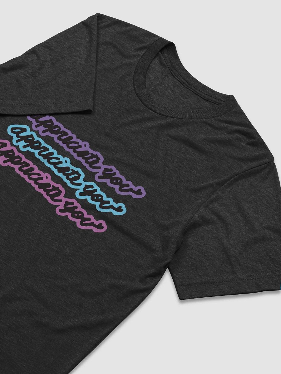 Appreciate You T (Unisex) product image (9)
