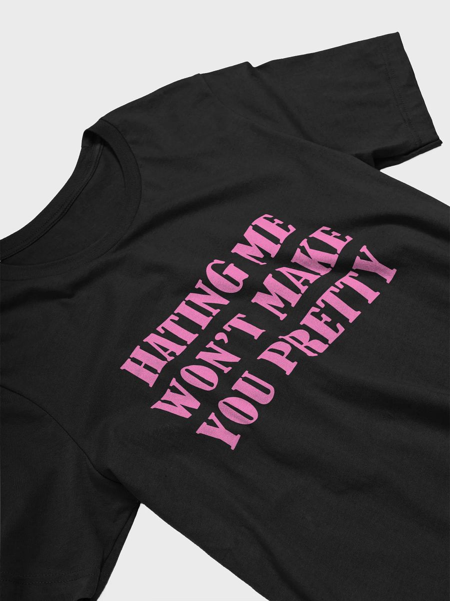 Hating me Won't make you pretty product image (2)