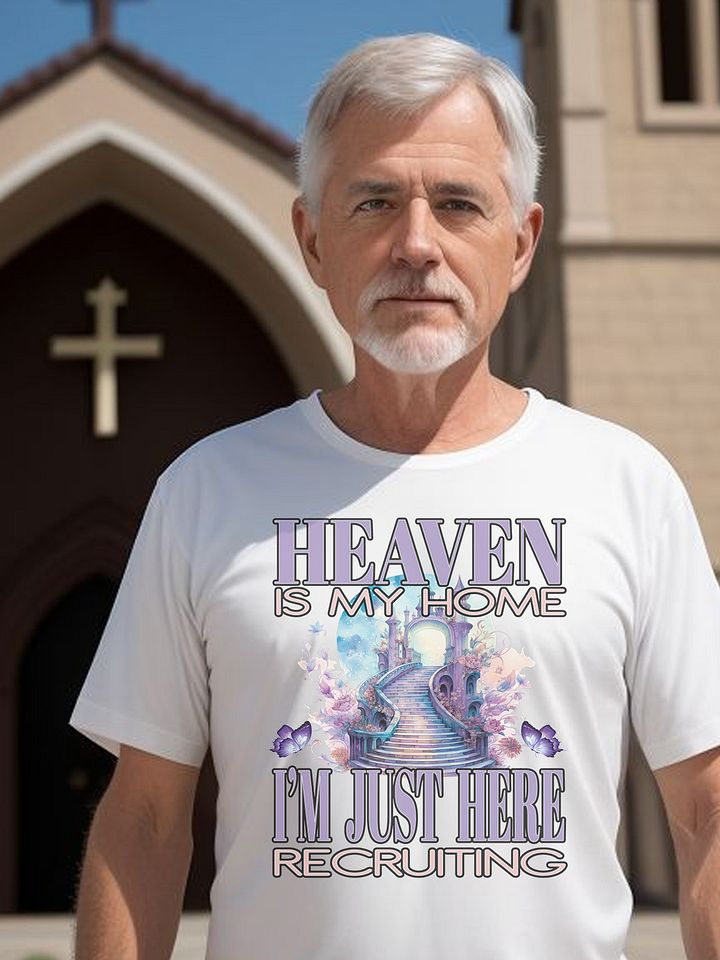 Religious Heaven Is My Home I'm Just Here Recruiting Christian God Jesus Angels Lord T-Shirt product image (2)