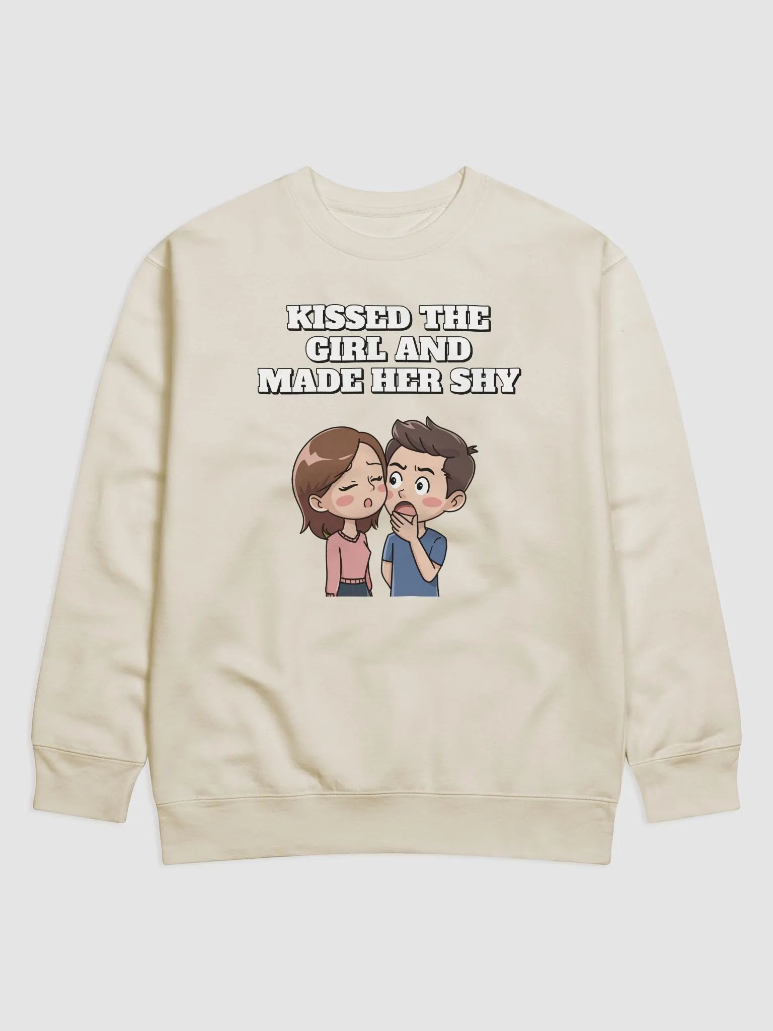 Kissed The Girl And Made Her Shy - Nursery Rhythm Parody Sweatshirt product image (1)