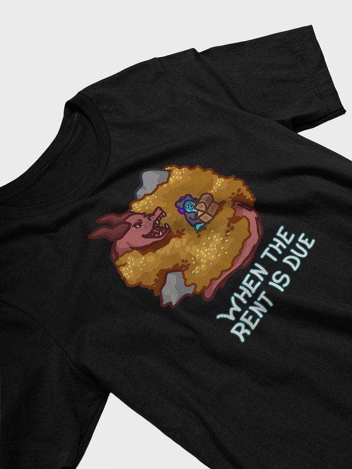 When the Rent is Due - T-Shirt product image (2)