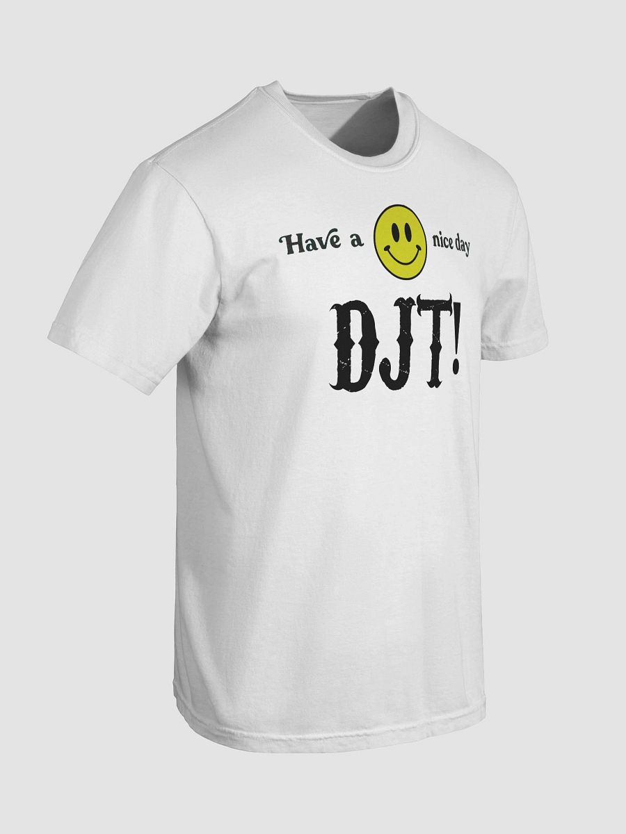 HAVE A NICE DAY DJT product image (7)
