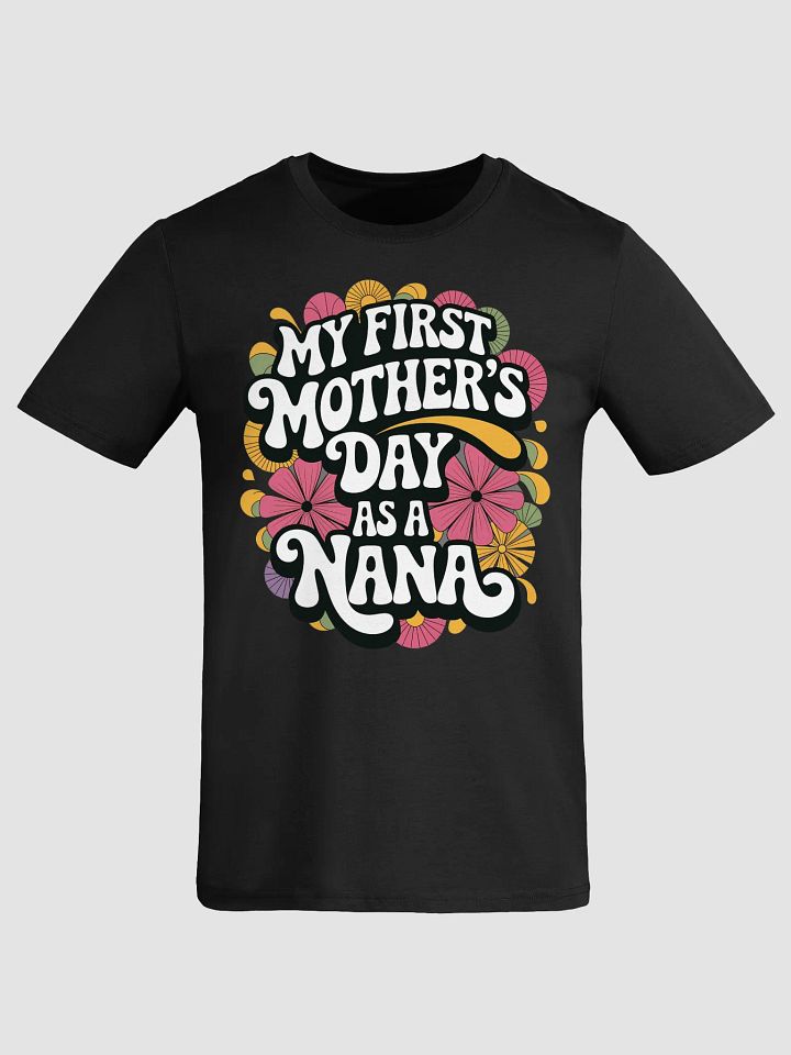 My First Mother's day As a Nana T-Shirt product image (2)