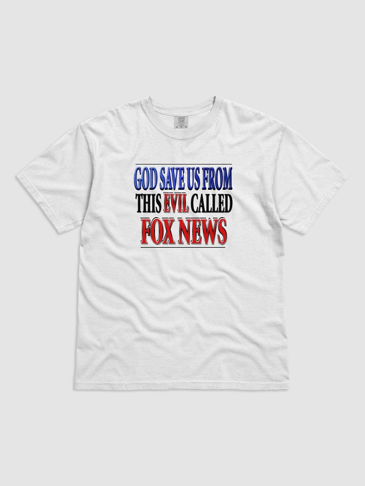 God Save Us From This Evil Called Fox News T-Shirt product image (2)