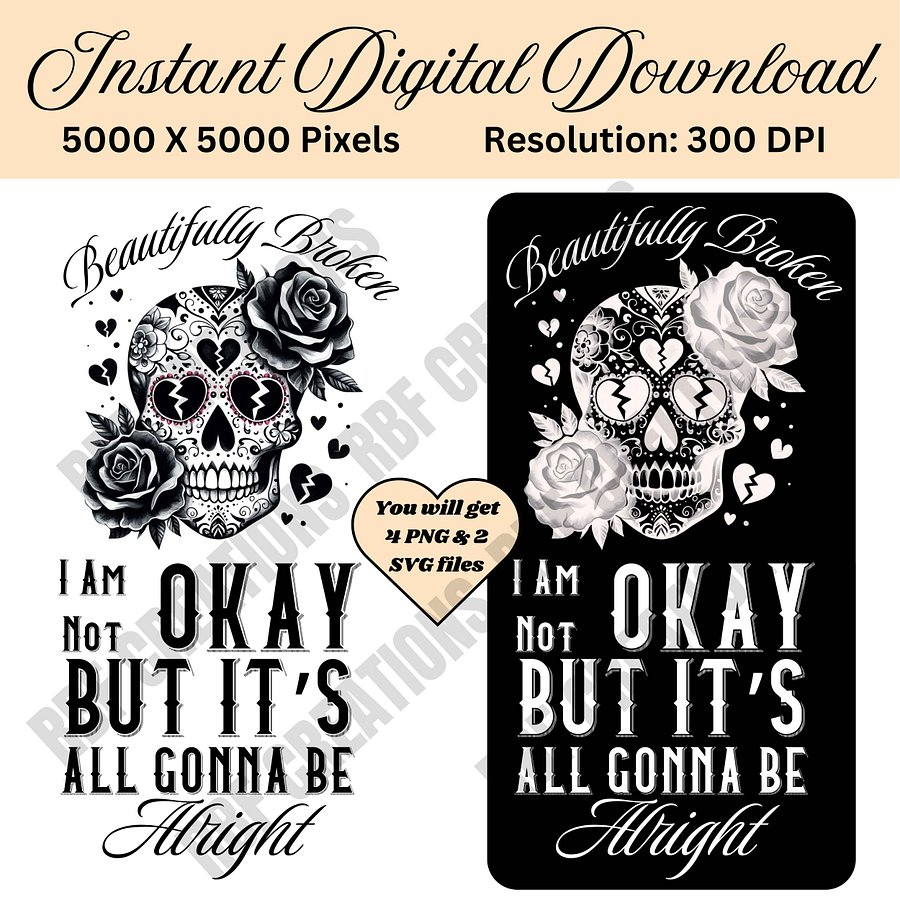 Beautifully Broken Sugar Skull PNG SVG Bundle, Mental Health Awareness Skull Design, I Am Not Okay Digital Download, Sublimation Clipart product image (1)