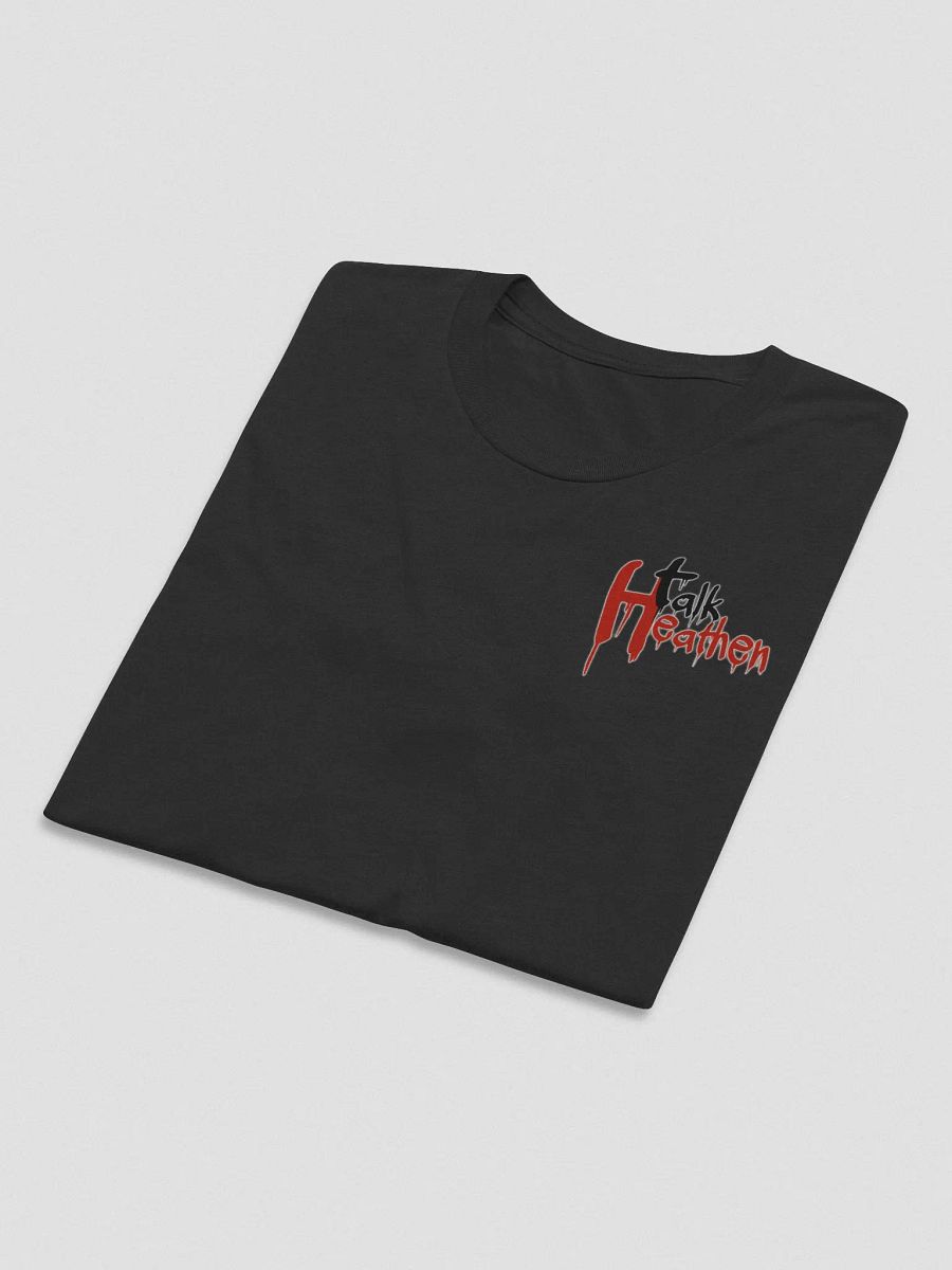Talk Heathen Short Sleeve Unisex T-Shirt (Limited Edition - April 2022) product image (5)