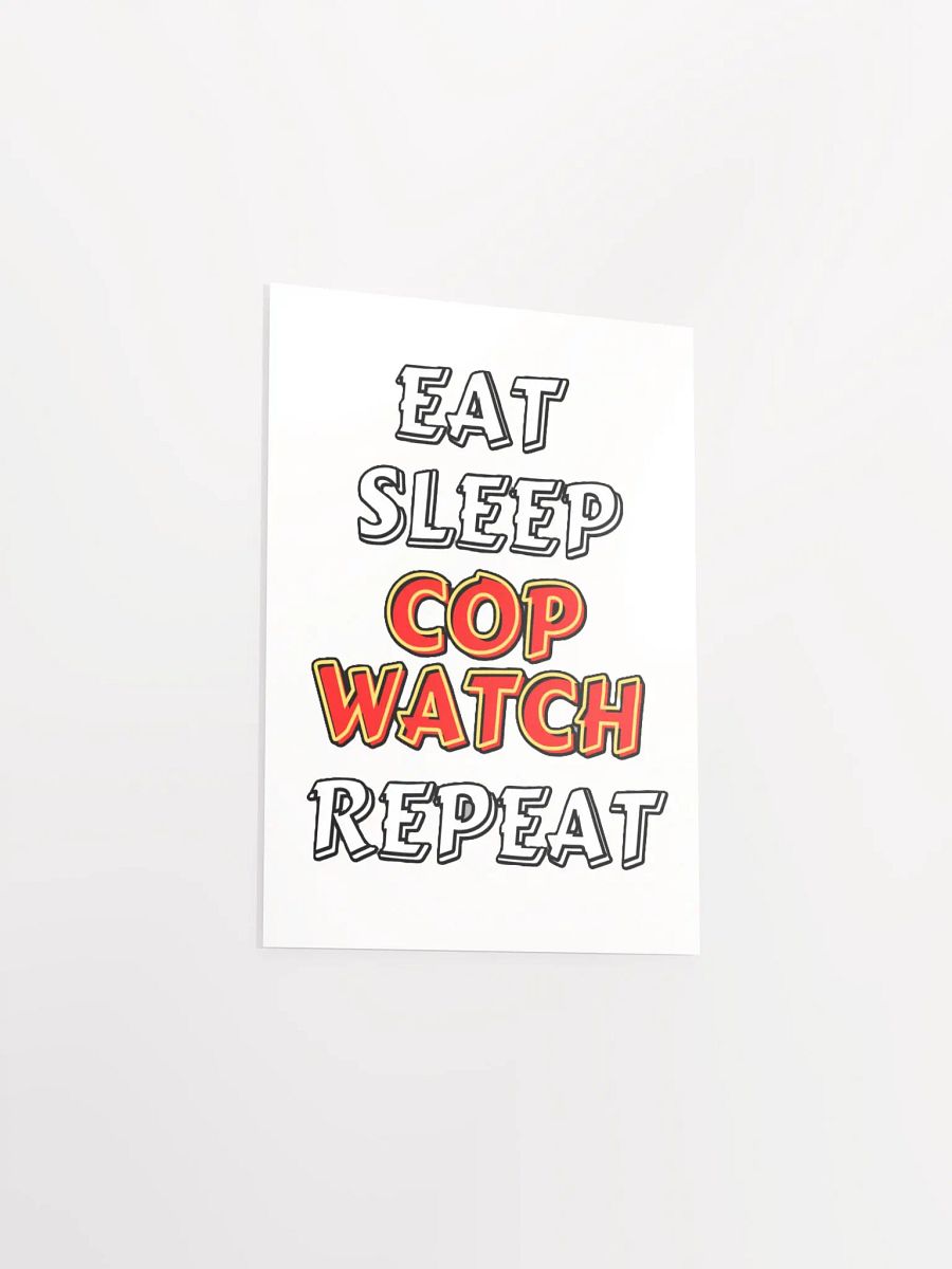 EAT, SLEEP, COPWATCH, REPEAT product image (21)