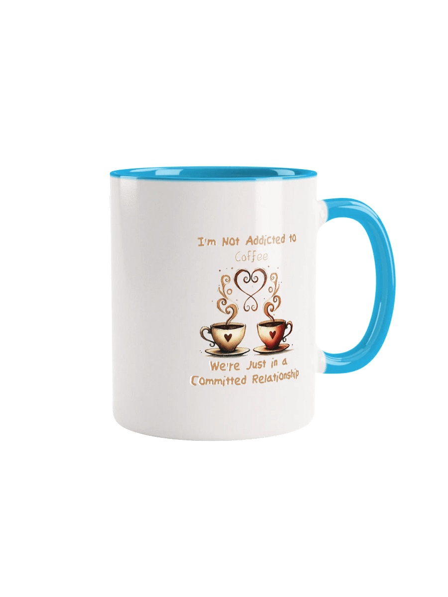 Coffee Committed Relationship Ceramic Mug with Color Inside product image (47)
