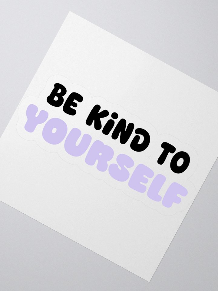 Be Kind to YOU Sticker product image (2)