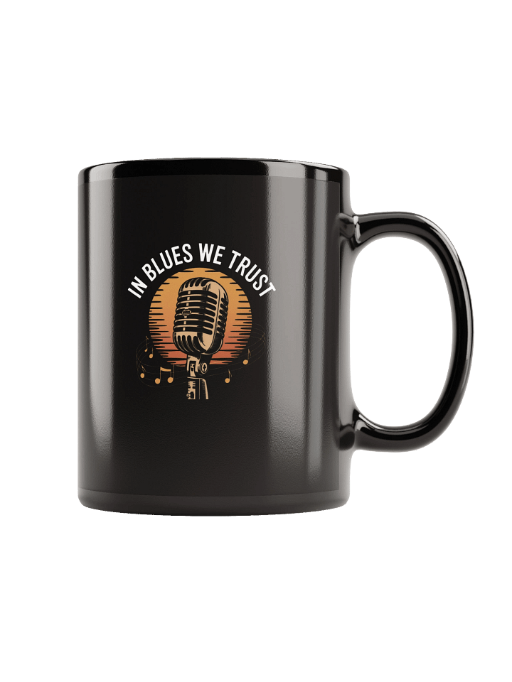 In Blues We Trust – Black Glossy Mug (The Slogan Series) product image (2)