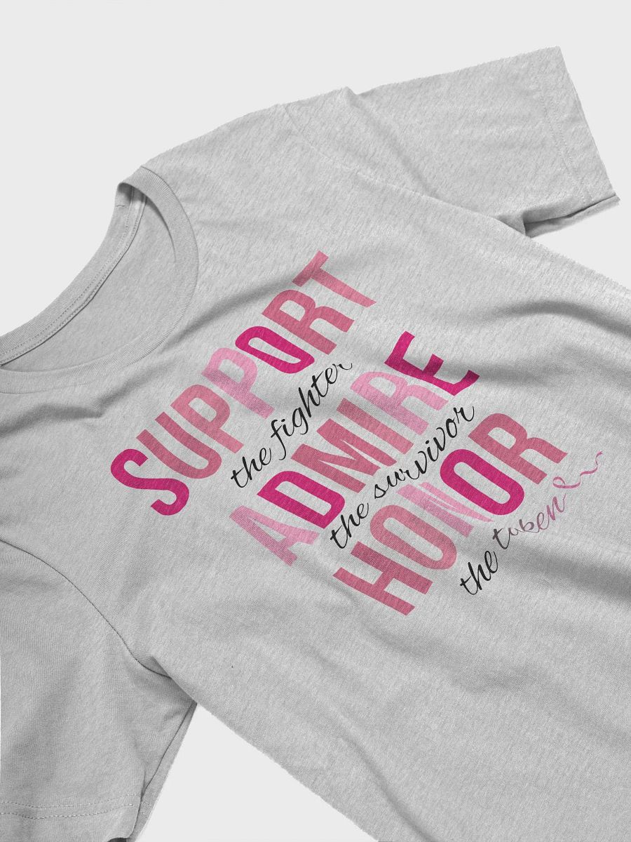 SUPPORT. ADMIRE. HONOR. Awareness T-Shirt product image (3)