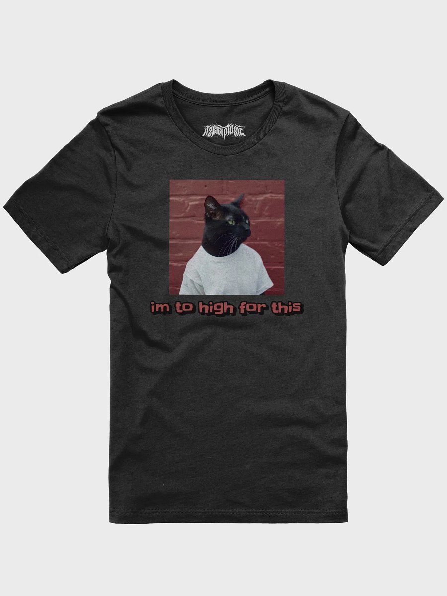 im to high for this tee product image (1)