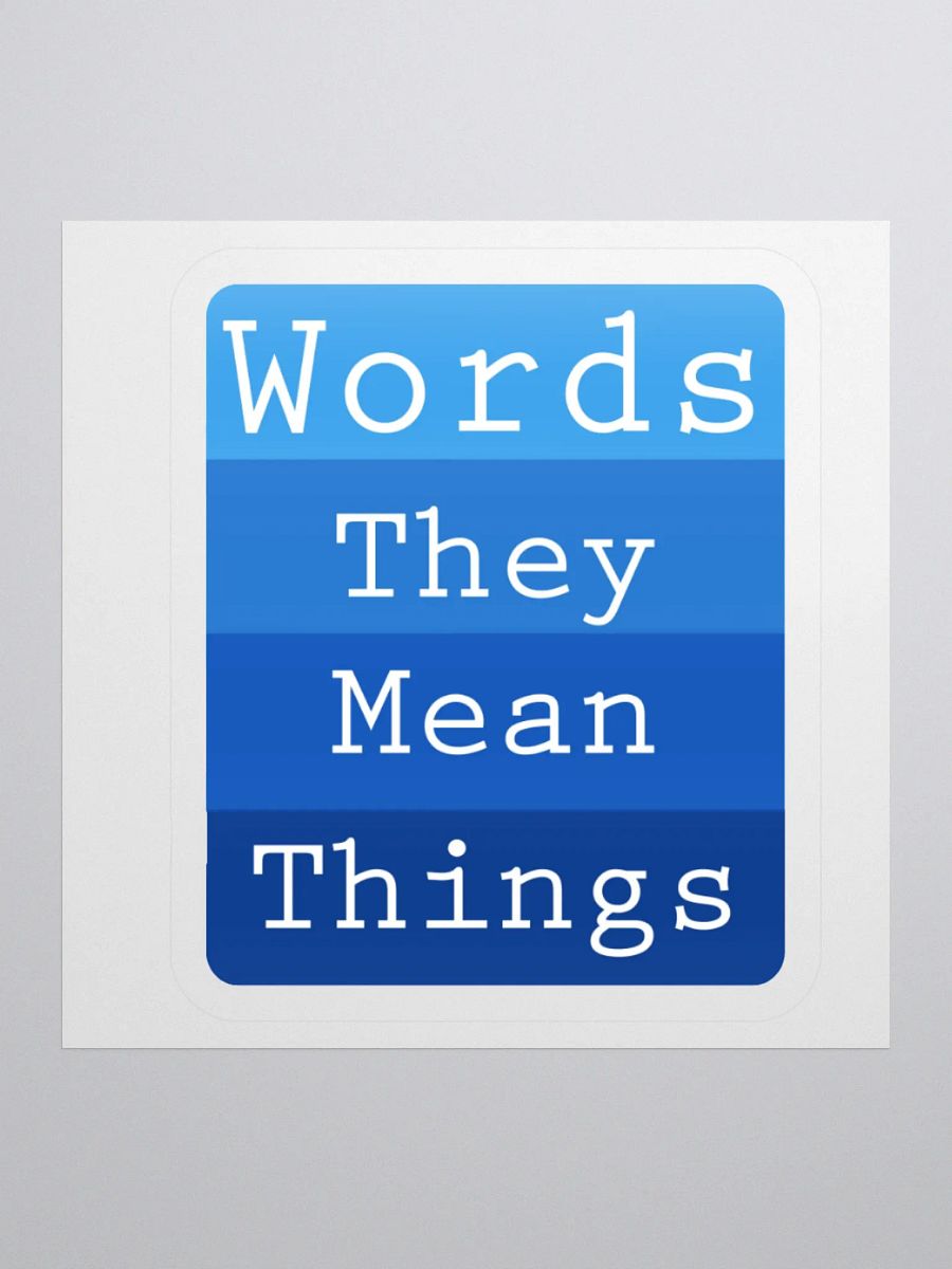 Words - They Mean Things Sticker product image (2)