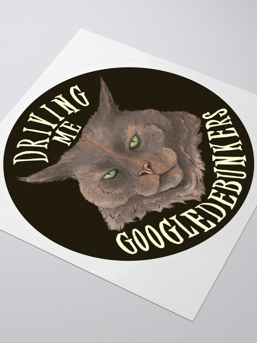 Driving Me Googledebunkers Sticker product image (3)