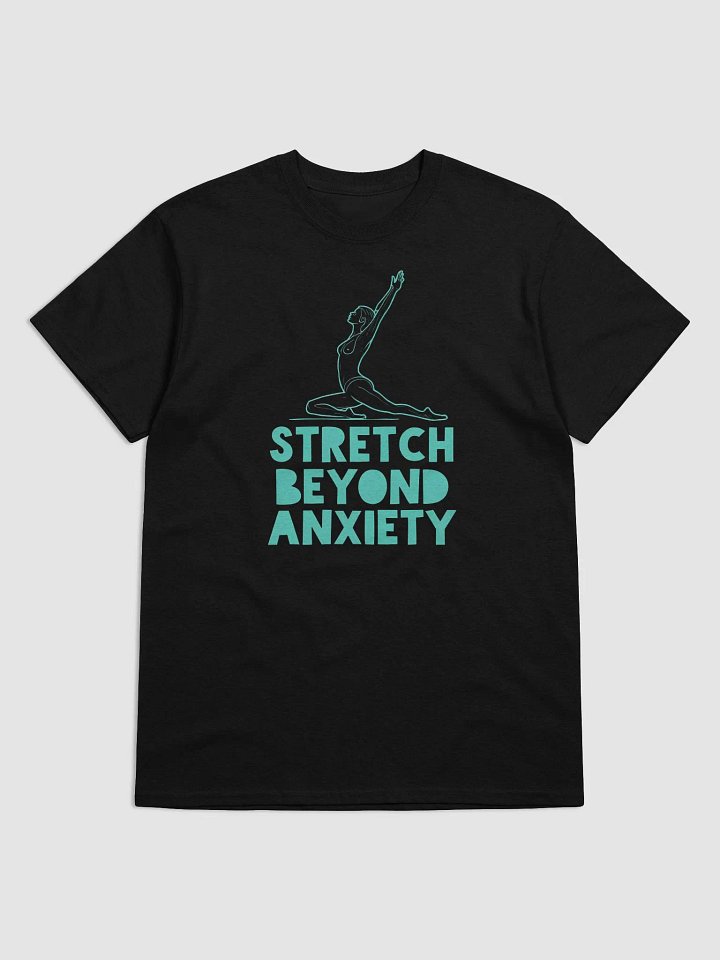 Stretch Beyond Anxiety – Empower Your Mind and Body with This Motivational Yoga T-Shirt product image (1)