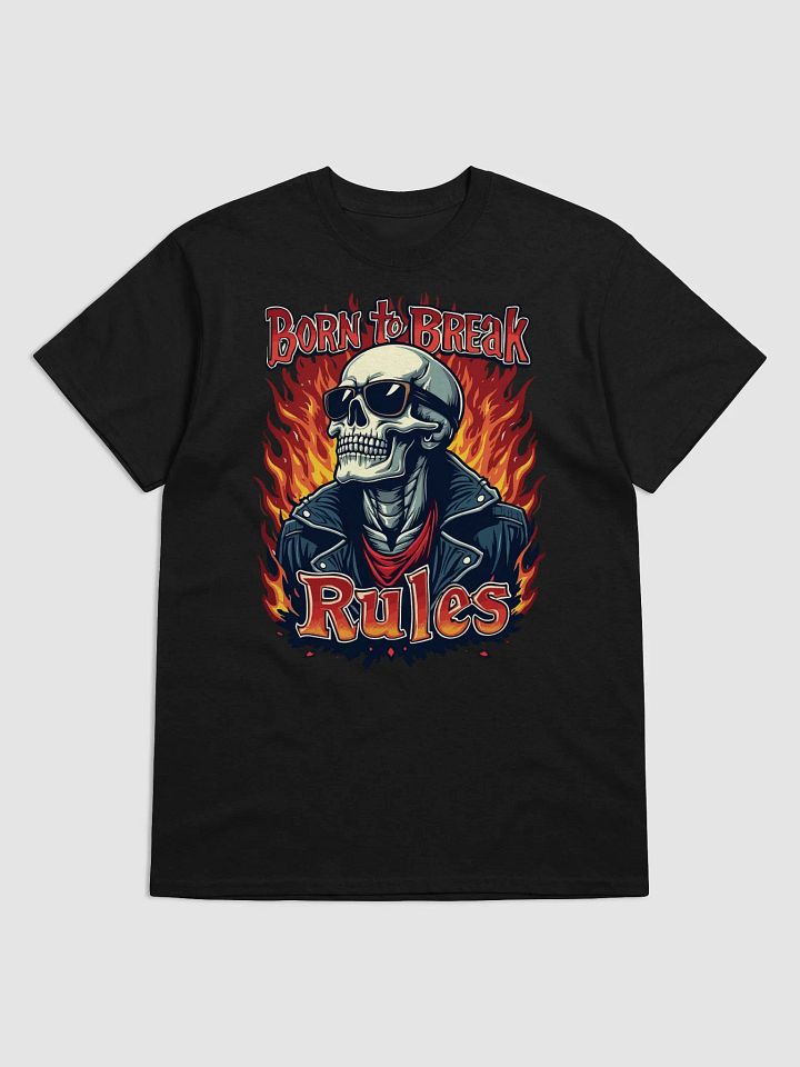 Born to Break Rules T-Shirt product image (4)