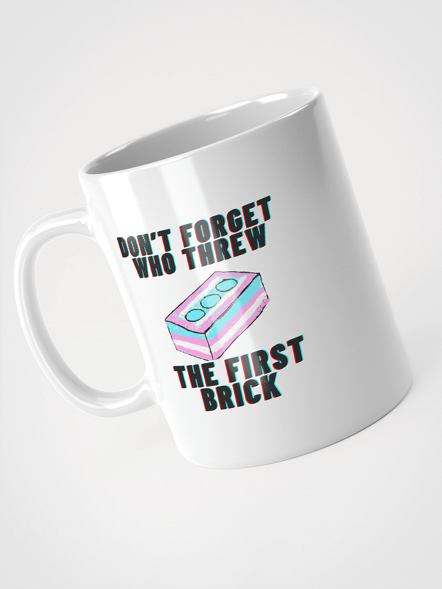Don't Forget Who Threw The First Brick Mug-White product image (3)