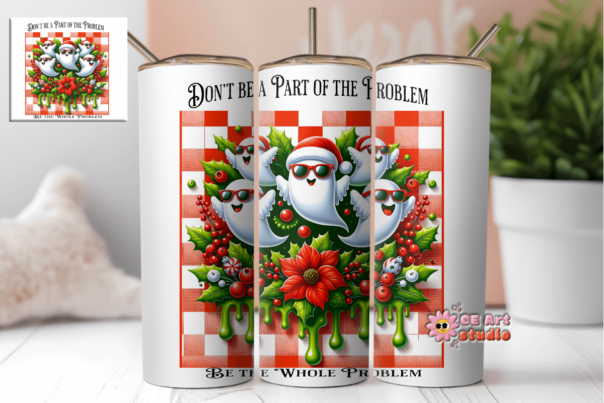 Don't Be Part Of The Problem Tumbler Wrap PNG product image (1)