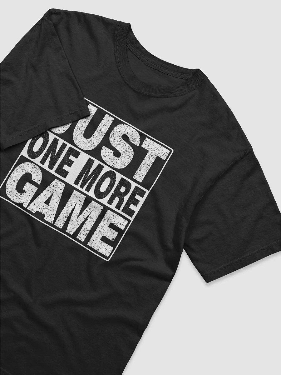 Just One More Game Gamer's T-shirt product image (3)