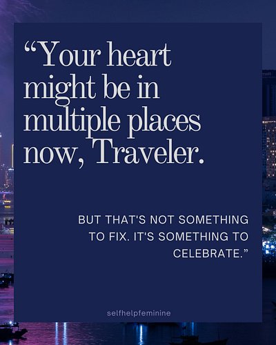 To the woman whose heart spans time zones. To the one who gets homesick for multiple places at once.

To the beautiful soul w...