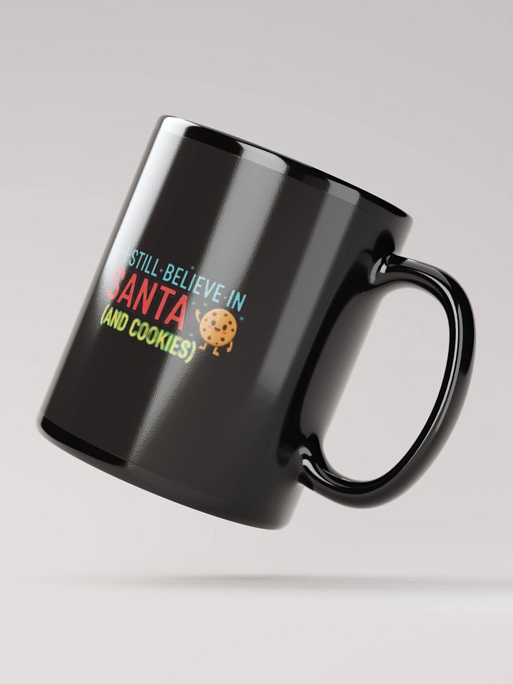 I still believe in Santa Black Glossy Mug product image (2)