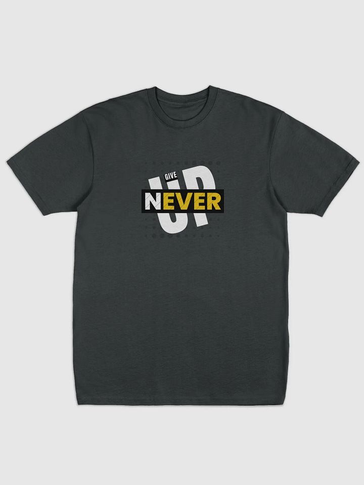 NEVER GIVE UP TEE product image (1)