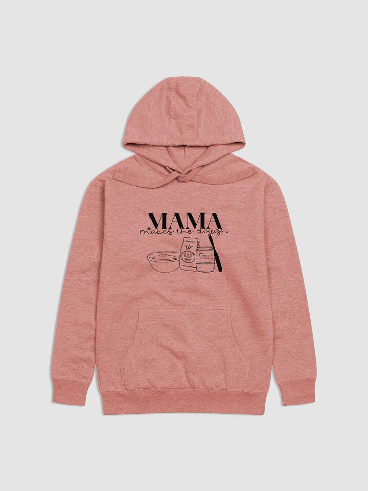 Mama Makes the Dough hoodie product image (4)