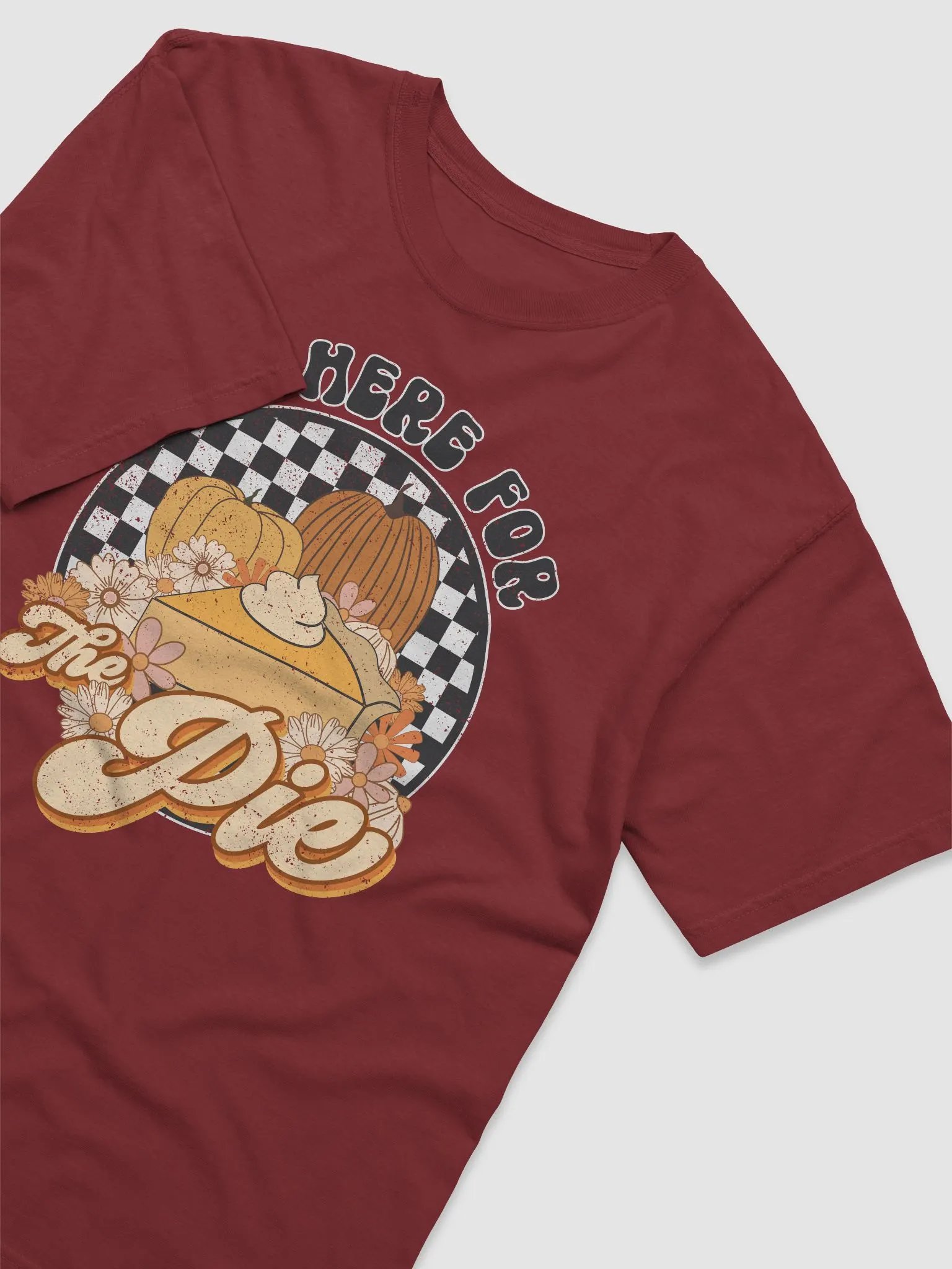 I'm Just Here for the Pie Checkerboard T-Shirt | Funny Fall and Thanksgiving T-Shirt product image (6)