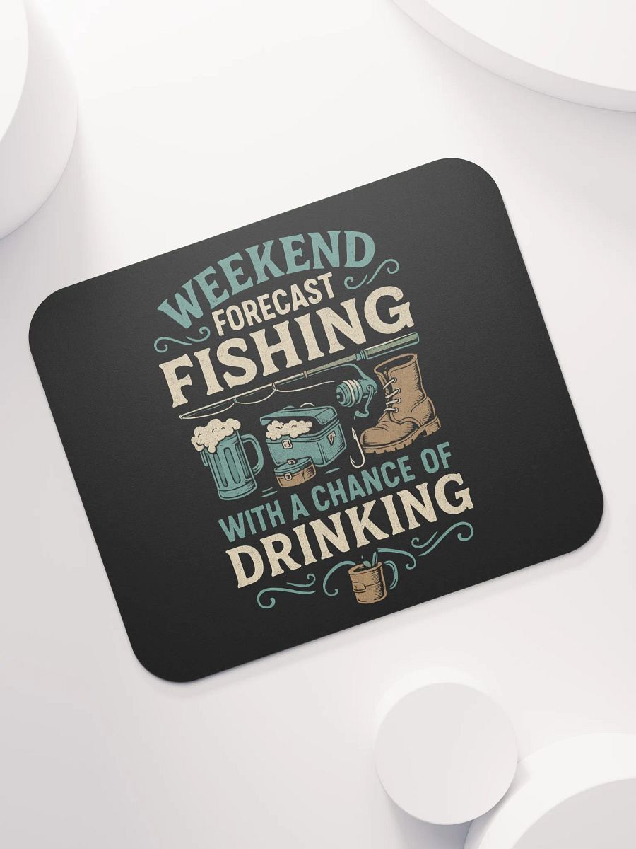 Funny Desk Pad – Fishing Forecast with a Chance of Drinking product image (7)