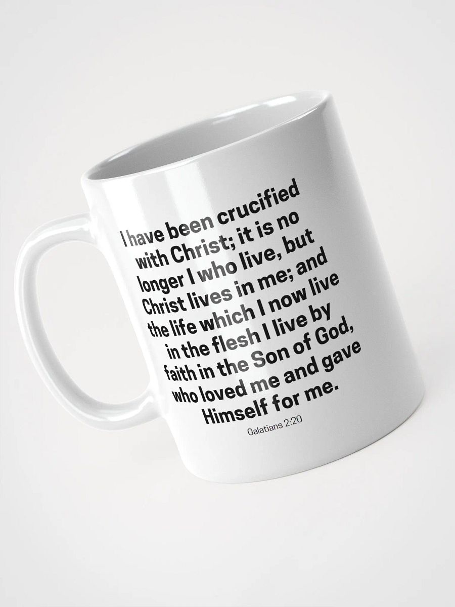 I Have Been Crucified With Christ; It Is No Longer I Who Live Galatians 2:20 White Glossy Mug 11/15/20oz product image (3)