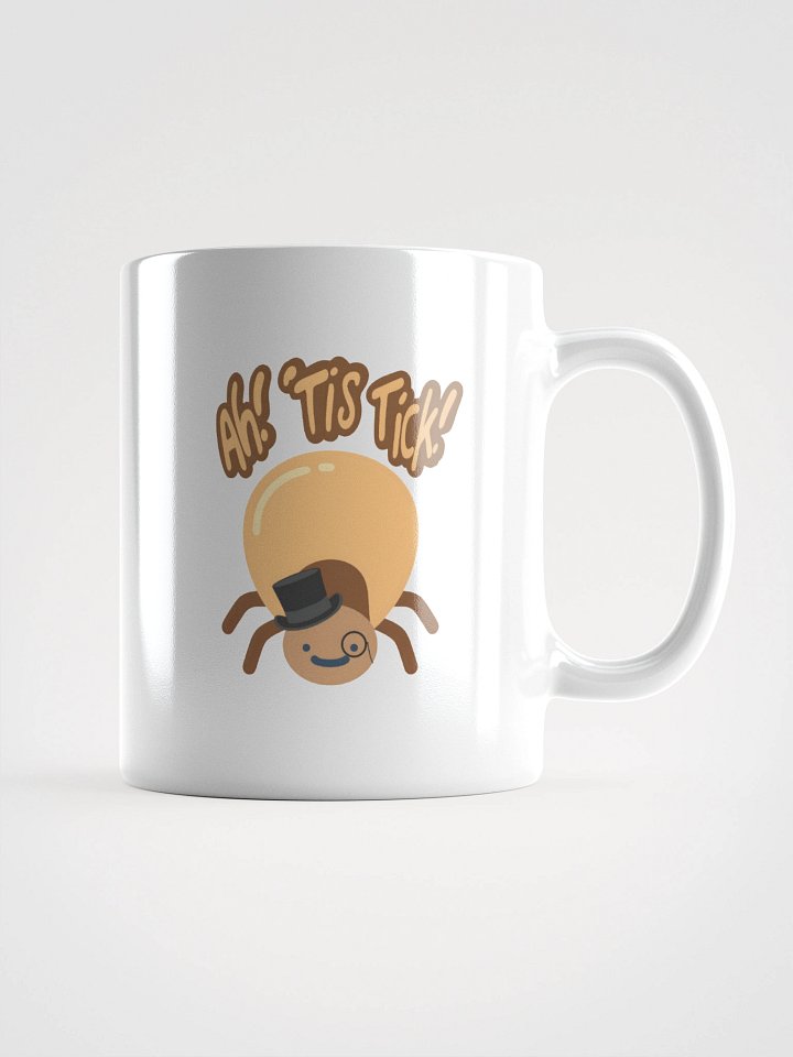 Ah 'Tis Tick! Mug product image (1)