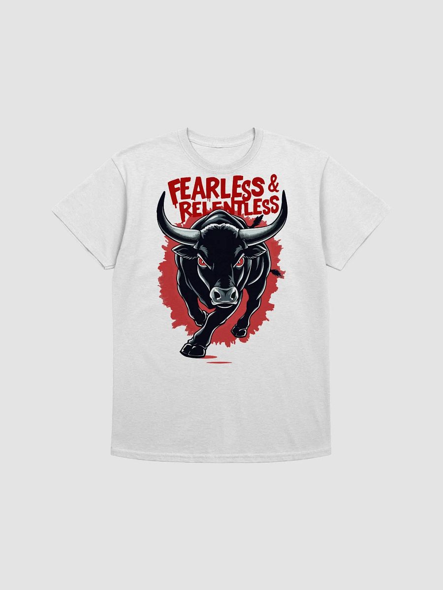 Fearless & Relentless Bull T-Shirt" product image (1)