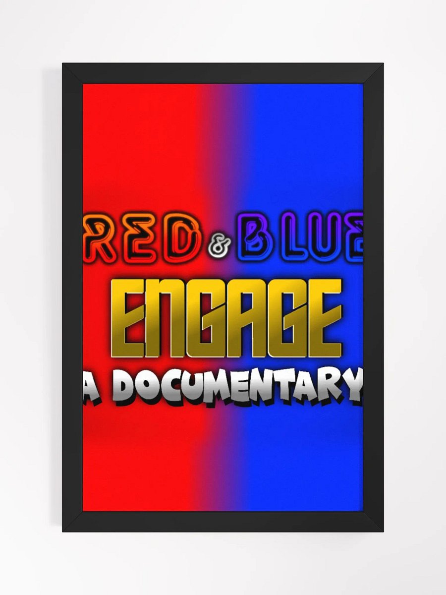 RED & BLUE™: "Engage" Documentary Poster product image (2)