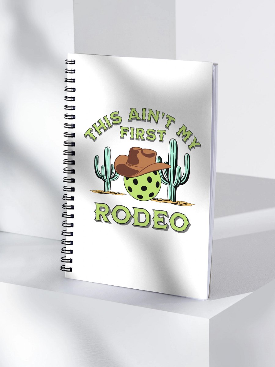 This Aint My First Rodeo Pickleball Spiral Notebook product image (1)