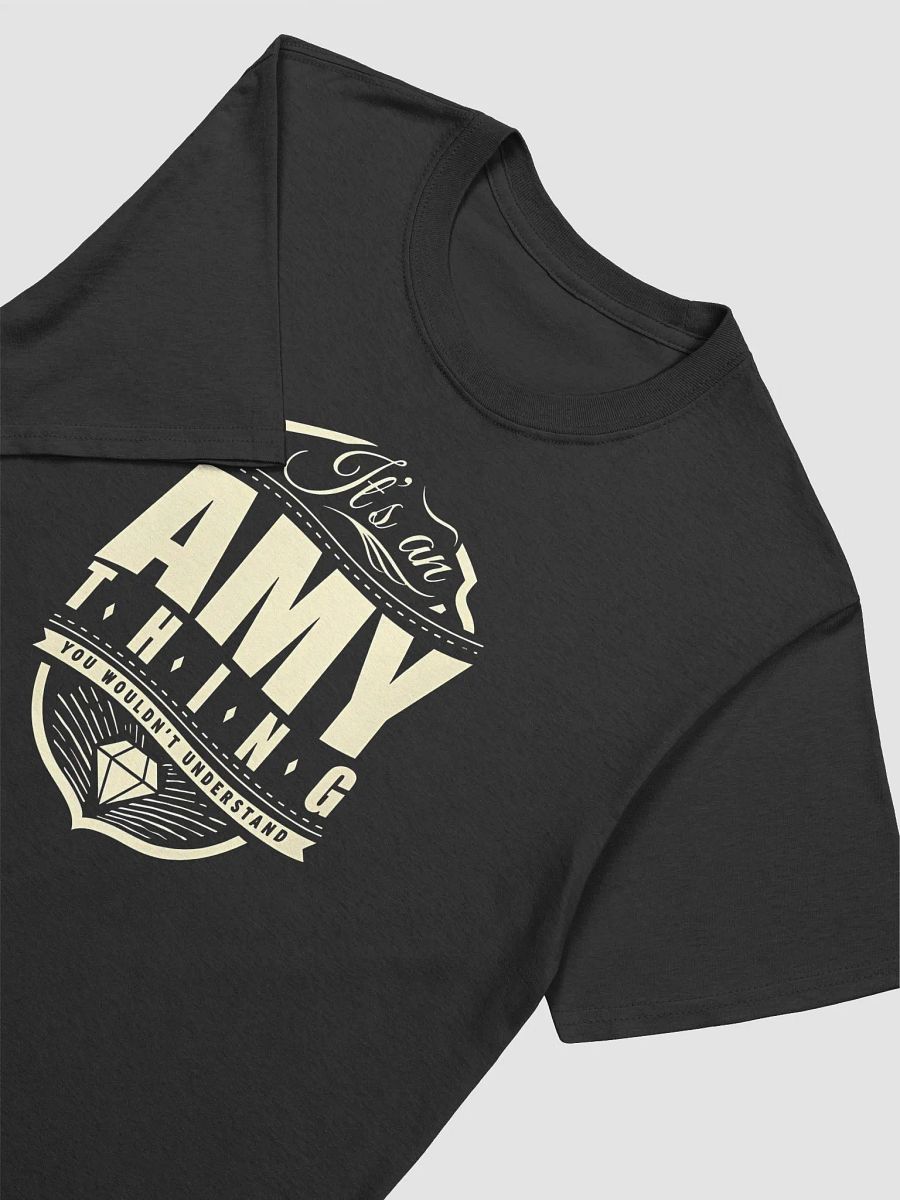 Amy - It's A Thing You Wouldn't Understand - Unisex T-shirt | Gildan 64000 product image (3)